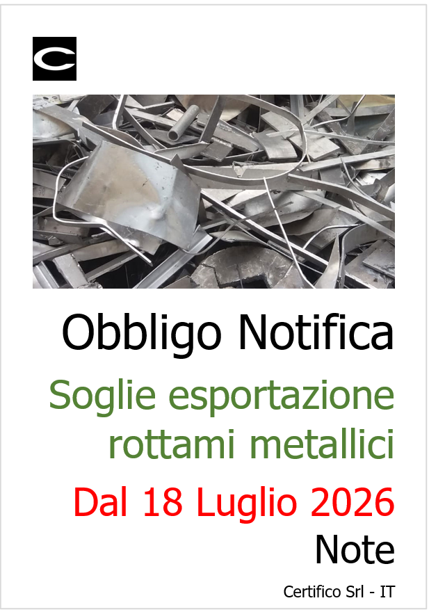 Obbligo Notifica soglie esportazione rottami metallici: dal 18 Luglio 2026 / Note Obbligo Notifica soglie esportazione rottami metallici: dal 18 Luglio 2026 / Note