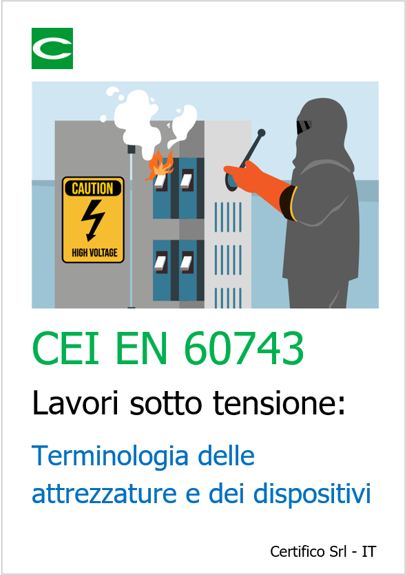 CEI EN 60743 Lavori sotto tensione: Terminologia delle attrezzature e dei dispositivi 