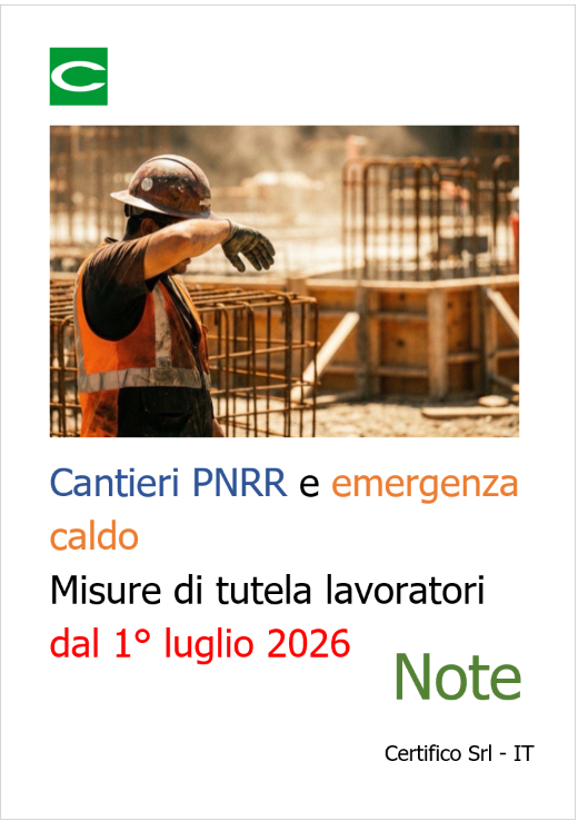 Cantieri PNRR e emergenza caldo - Misure di tutela per i lavoratori dal 1° luglio 2026