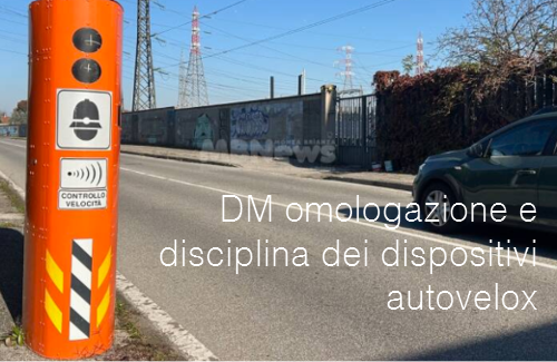 DM omologazione e disciplina dei dispositivi autovelox DM omologazione e disciplina dei dispositivi autovelox