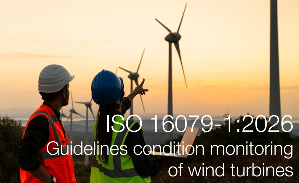 ISO 16079-1:2026 /&nbsp;Guidelines condition monitoring of wind turbines