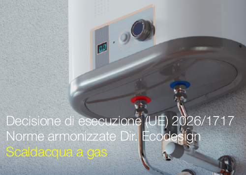 Decisione di esecuzione (UE) 2026/1717 / Norme armonizzate Direttiva Ecodesign: Scaldacqua a gas