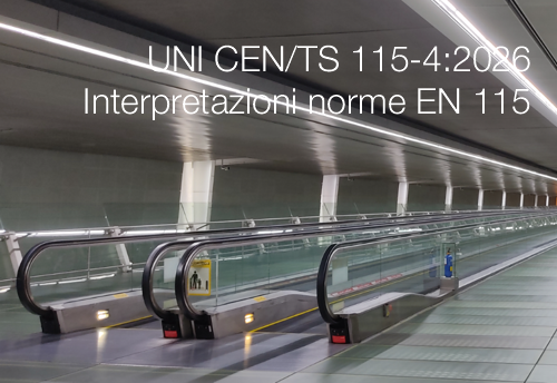 UNI CEN/TS 115-4:2026 / Interpretazioni norme EN 115
