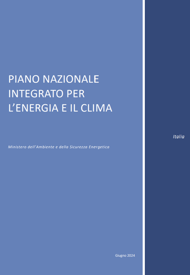 Piano Nazionale Integrato per l'Energia e il Clima Italiano (PNIEC) / 2024 Piano Nazionale Integrato per l'Energia e il Clima Italiano (PNIEC) / 2024