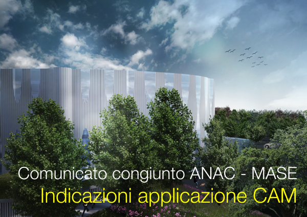 Comunicato congiunto ANAC - MASE Indicazioni applicazione CAM