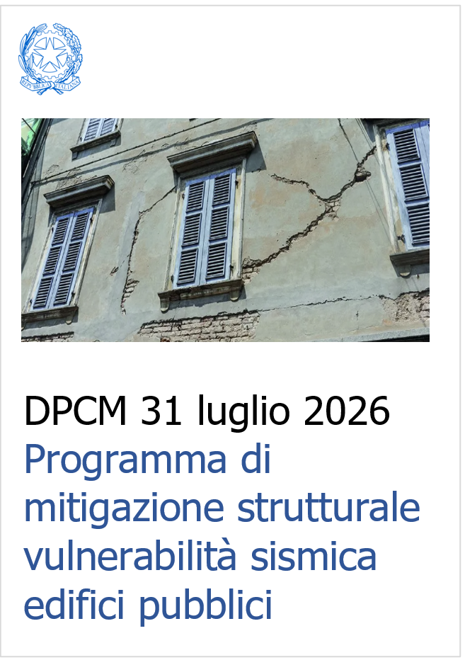 DPCM 31 luglio 2026 / Programma di mitigazione strutturale vulnerabilita' sismica edifici pubblici