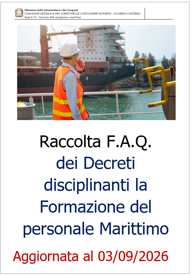 Raccolta F.A.Q. dei Decreti disciplinanti la Formazione del personale Marittimo / Sett. 2026 Raccolta F.A.Q. dei Decreti disciplinanti la Formazione del personale Marittimo / Sett. 2026