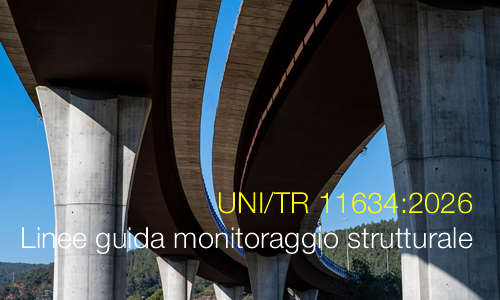 UNI/TR 11634:2026 Linee guida monitoraggio strutturale UNI/TR 11634:2026 Linee guida monitoraggio strutturale