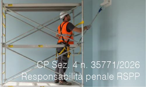 Cassazione Penale Sez. 4 del 10 ottobre 2026 n. 35771 Cassazione Penale Sez. 4 del 10 ottobre 2026 n. 35771