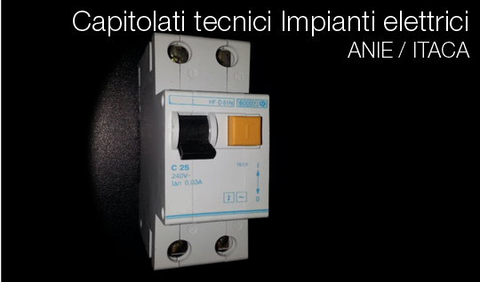 Capitolati tecnici Impianti elettrici ANIE   ITACA