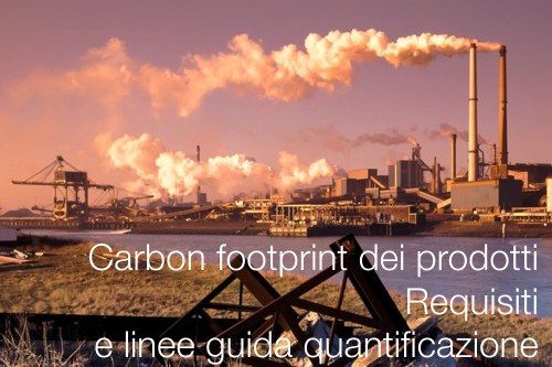 Carbon footprint dei prodotti   Requisiti e linee guida quantificazione