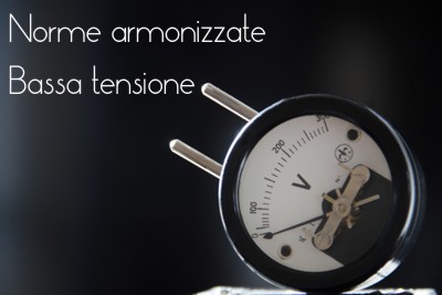 Norme armonizzate bassa tensione