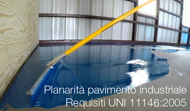Planarit  pavimento industriale   Requisiti previsti da UNI 11145