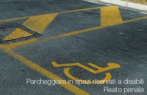 Reato penale parcheggio riservato disabili