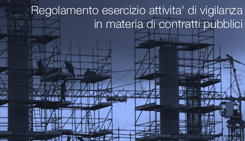 Regolamento esercizio attivita  di vigilanza in materia di contratti pubblic