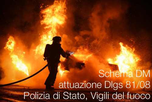 Schema DM attuazione Dlgs 81 08 Polizia di Stato Vigili del fuoco