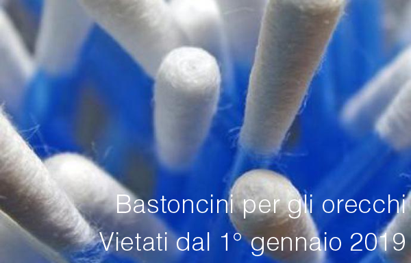 Vietati bastoncini per gli orecchi dal 1 gennaio 2019 Vietati bastoncini per gli orecchi dal 1 gennaio 2019