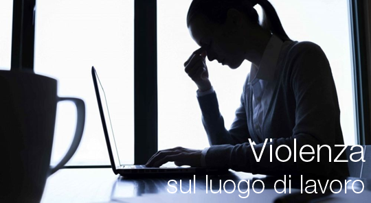 Violenza luogo di lavoro