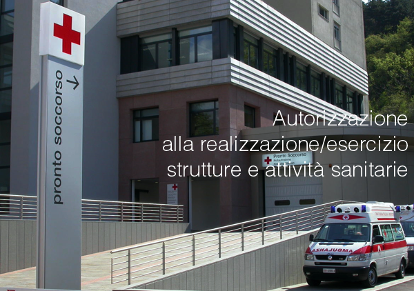 Autorizzazione alla realizzazione esercizio strutture e attivit  sanitarie