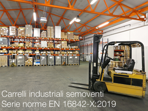 Carrelli industriali semoventi   Serie norme EN 16842 X2019