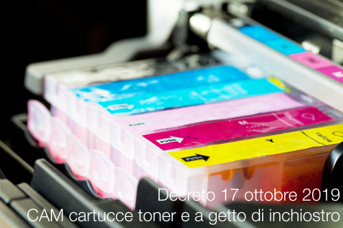 Decreto 17 ottobre 2019 CAM cartucce toner e a getto di inchiostro