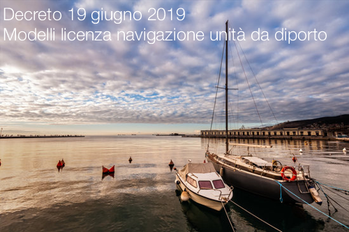 Decreto 19 giugno 2019 Modelli licenza navigazione unit  da diporto