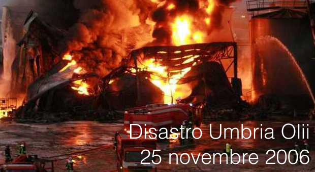 Disastro Umbria Olii 25 novembre 2006