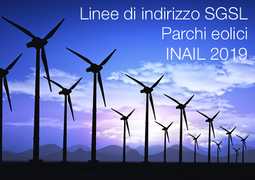 Linee di indirizzo SGSL parchi eolici INAIL 2019