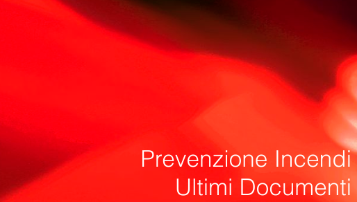 Prevenzione Incendi ultimi