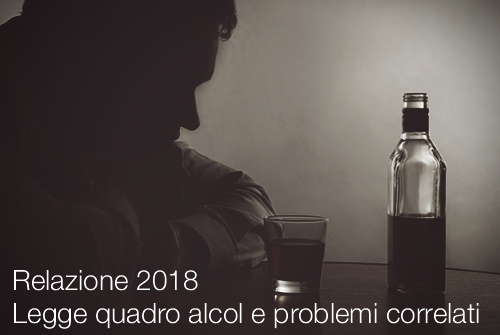 Relazione 2018 Legge quadro alcol e problemi correlati