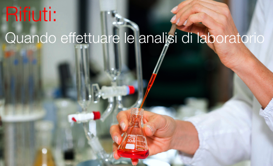 Rifiuti   Quando effettuare le analisi di laboratorio