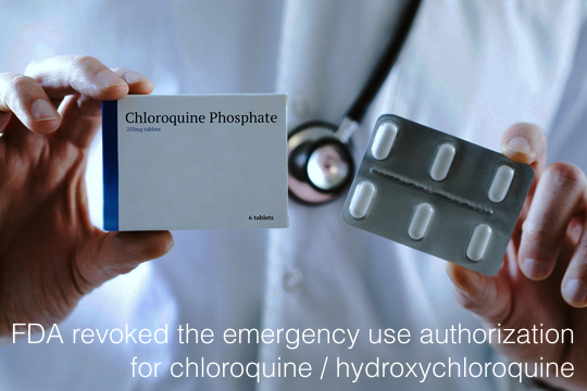 FDA revoked the emergency use authorization for chloroquine and hydroxychloroquine