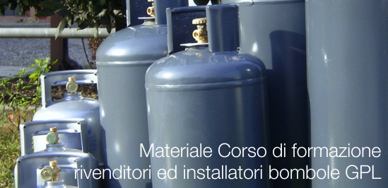 Materiale Corso di formazione rivenditori ed installatori di bombole GPL