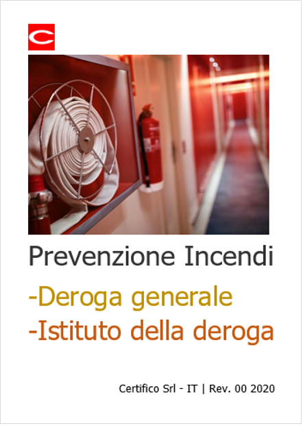Prevenzione Incendi   Deroga generale e Istituto della deroga