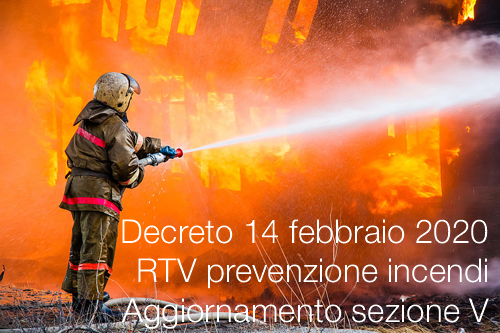 RTV prevenzione incendi Decreto 14 02 2020