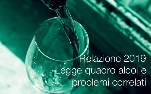 Relazione 2019 Legge quadro alcol e problemi correlati