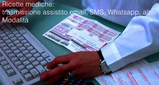 Ricette mediche   trasmissione assistito email  SMS  Whatsapp  altri   Modalit 
