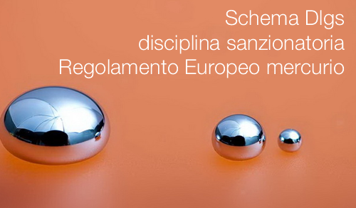Schema Dlgs disciplina sanzionatoria Regolamento Europeo mercurio
