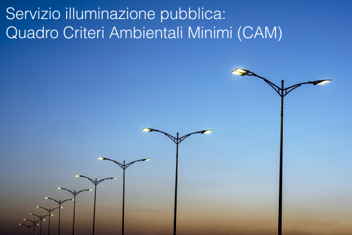 Servizio illuminazione pubblica   Quadro Criteri Ambientali Minimi  CAM 