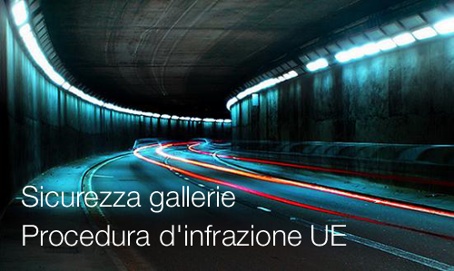 Sicurezza gallerie Procedura infrazione UE