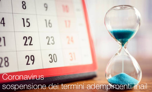 Sospensione dei termini degli adempimenti Inail