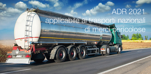 ADR 2021 applicabile ai trasporti nazionali di merci pericolose