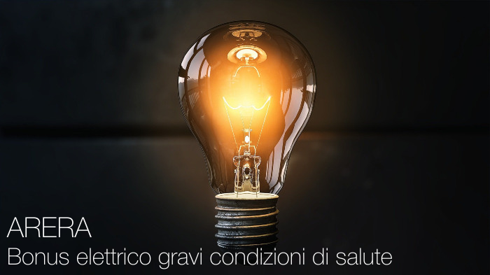ARERA Bonus elettrico Gravi condizioni di salute disagio fisico 2021 ARERA Bonus elettrico Gravi condizioni di salute disagio fisico 2021