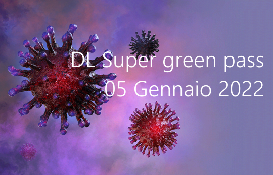 Decreto Legge Super green pass 05 Gennaio 2022