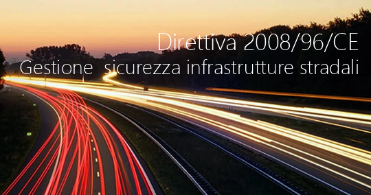 Direttiva 2008 96 CE Gestione sicurezza infrastrutture stradali