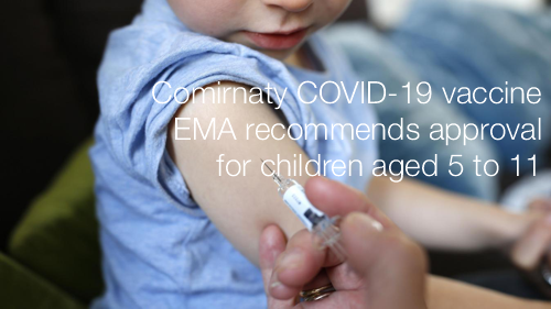 EMA recommends approval for children aged 5 to 11