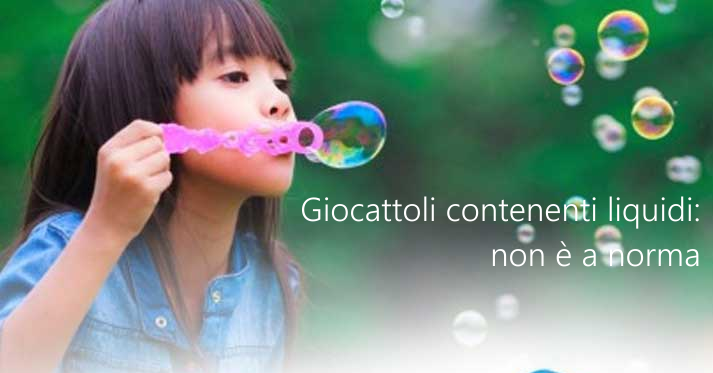 Giocattoli contenenti liquidi non a norma