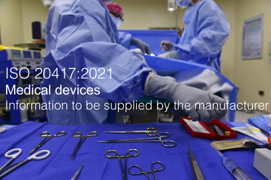 ISO 20417 2021 Medical devices   Information to be supplied by the manufacturer