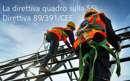 La direttiva quadro sulla SSL   Direttiva 89 391 CEE