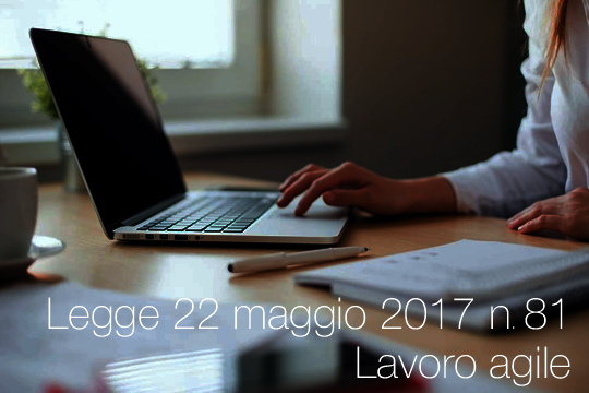 Legge 22 maggio 2017 n  81 Lavoro agile